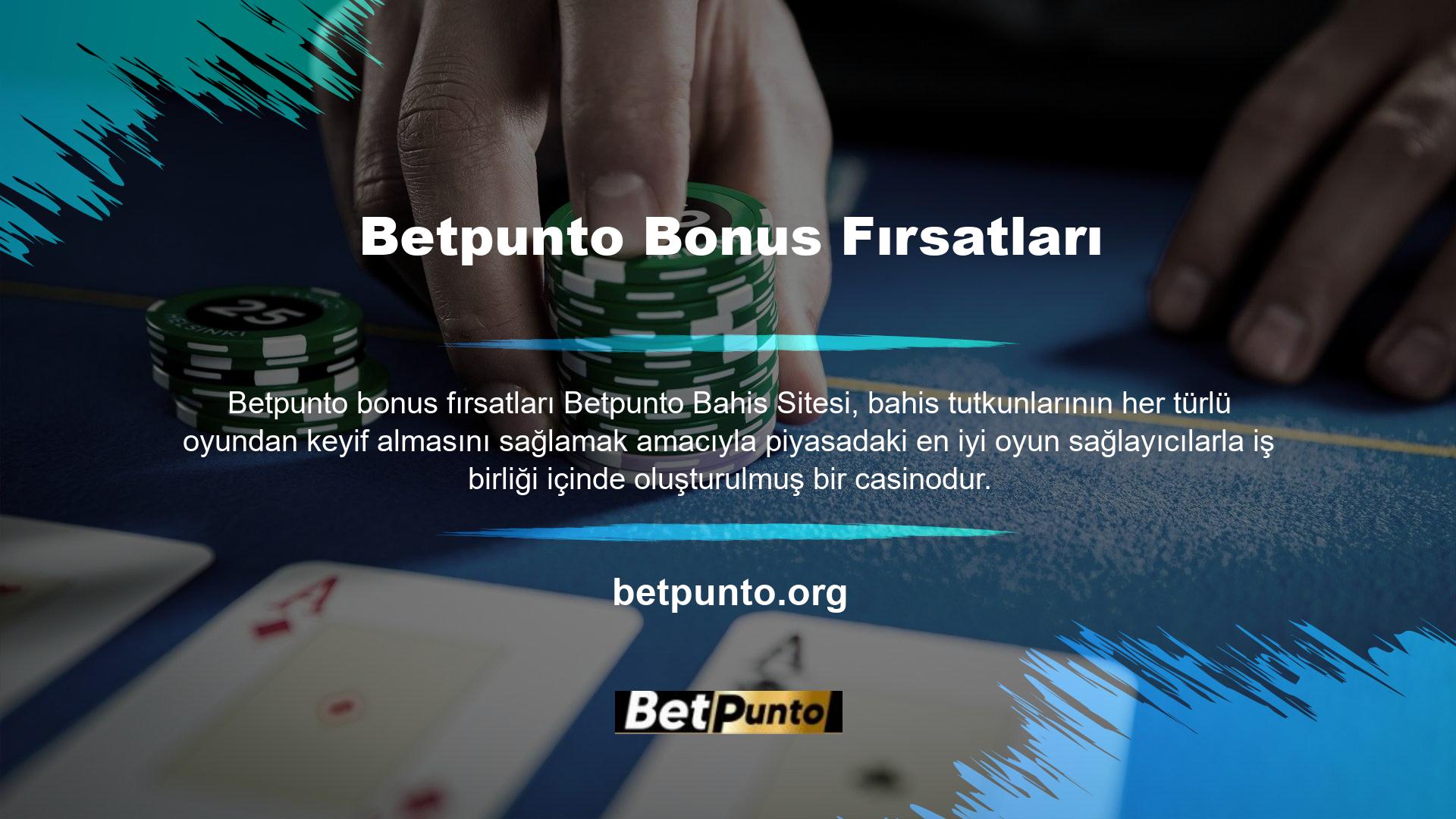 Betpunto canlı bahis ve casino oyun sitesinin hedeflerinden biri de bahis tutkunlarının ilk tercihi olmaktır